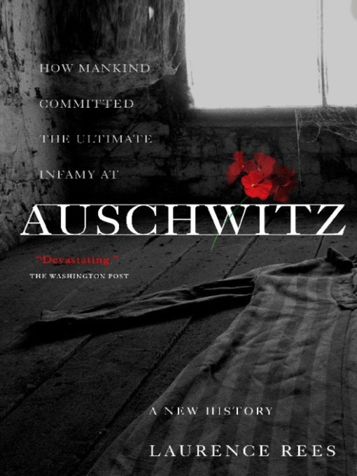 Title details for Auschwitz by Laurence Rees - Wait list